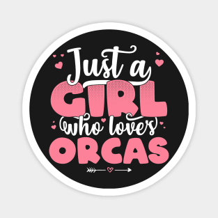 Just A Girl Who Loves Orcas - Cute Orca lover gift graphic Magnet